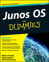 E-Book (epub) JUNOS OS For Dummies von Walter J. Goralski, Cathy Gadecki, Michael Bushong