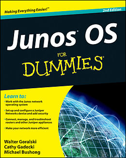 E-Book (epub) JUNOS OS For Dummies von Walter J. Goralski, Cathy Gadecki, Michael Bushong