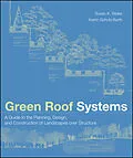 E-Book (pdf) Green Roof Systems von Susan Weiler, Katrin Scholz-Barth