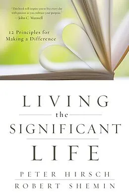 E-Book (epub) Living the Significant Life von Peter L. Hirsch, Robert Shemin