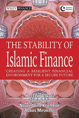 E-Book (epub) Stability of Islamic Finance von Hossein Askari, Zamir Iqbal, Noureddine Krichenne