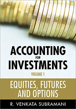 E-Book (epub) Accounting for Investments, Equities, Futures and Options von R. Venkata Subramani
