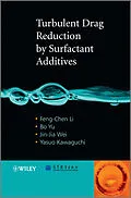 E-Book (pdf) Turbulent Drag Reduction by Surfactant Additives von Feng-Chen Li, Bo Yu, Jin-Jia Wei