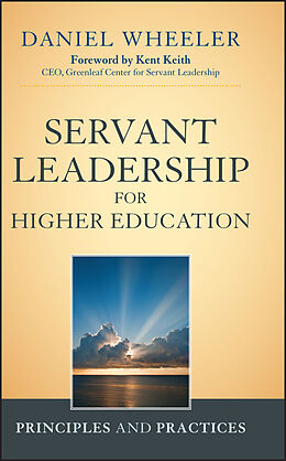 E-Book (pdf) Servant Leadership for Higher Education von Daniel W. Wheeler