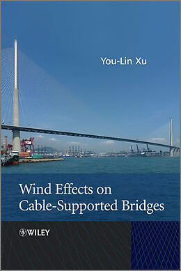Fester Einband Wind Effects on Cable-Supported Bridges von You-Lin Xu