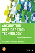 E-Book (pdf) Adsorption Refrigeration Technology von Ruzhu Wang, Liwei Wang, Jingyi Wu
