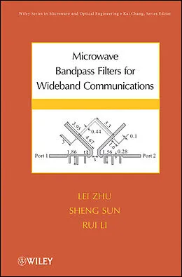E-Book (epub) Microwave Bandpass Filters for Wideband Communications von Lei Zhu, Sheng Sun, Rui Li