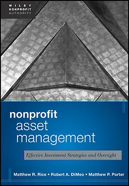 E-Book (pdf) Nonprofit Asset Management von Matthew Rice, Robert A. DiMeo, Matthew Porter