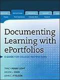E-Book (epub) Documenting Learning with ePortfolios von Tracy Penny Light, Helen L. Chen, John C. Ittelson