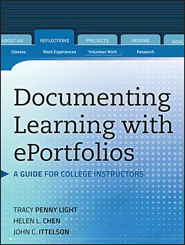 E-Book (epub) Documenting Learning with ePortfolios von Tracy Penny Light, Helen L. Chen, John C. Ittelson