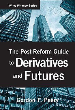 eBook (epub) Post-Reform Guide to Derivatives and Futures de Gordon F. Peery