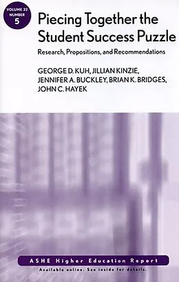 E-Book (pdf) Piecing Together the Student Success Puzzle: Research, Propositions, and Recommendations von George D. Kuh, Jillian Kinzie, Jennifer A. Buckley