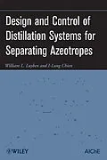 E-Book (epub) Design and Control of Distillation Systems for Separating Azeotropes von William L. Luyben, I-Lung Chien