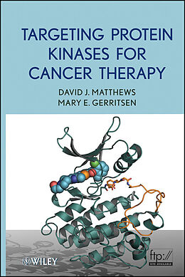 E-Book (epub) Targeting Protein Kinases for Cancer Therapy von David J. Matthews, Mary E. Gerritsen