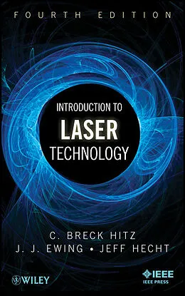 E-Book (epub) Introduction to Laser Technology von C. Breck Hitz, James J. Ewing, Jeff Hecht