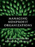 E-Book (pdf) Managing Nonprofit Organizations von Mary Tschirhart, Wolfgang Bielefeld