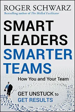 E-Book (pdf) Smart Leaders, Smarter Teams von Roger M. Schwarz