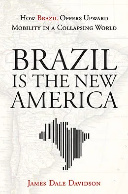 E-Book (pdf) Brazil Is the New America von James Dale Davidson