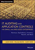 E-Book (pdf) IT Auditing and Application Controls for Small and Mid-Sized Enterprises von Jason Wood, William Brown, Harry Howe
