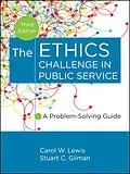 E-Book (pdf) The Ethics Challenge in Public Service von Carol W. Lewis, Stuart C. Gilman