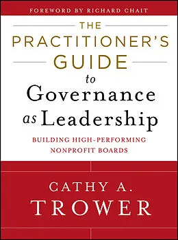E-Book (pdf) The Practitioner's Guide to Governance as Leadership von Cathy A. Trower