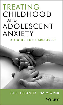 eBook (pdf) Treating Childhood and Adolescent Anxiety de Eli R. Lebowitz, Haim Omer