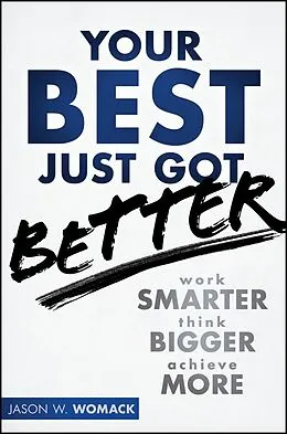 E-Book (pdf) Your Best Just Got Better von Jason W. Womack