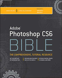E-Book (pdf) Adobe Photoshop CS6 Bible von Brad Dayley, DaNae Dayley