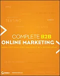 E-Book (pdf) Complete B2B Online Marketing von William Leake, Lauren Vaccarello, Maura Ginty