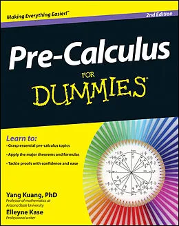 E-Book (pdf) Pre-Calculus For Dummies von Yang Kuang, Elleyne Kase