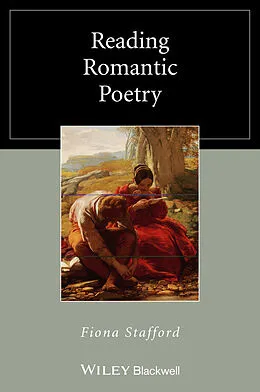 E-Book (epub) Reading Romantic Poetry von Fiona Stafford