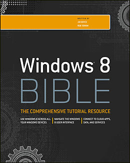 E-Book (pdf) Windows 8 Bible von Jim Boyce, Rob Tidrow