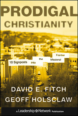 E-Book (pdf) Prodigal Christianity von David E. Fitch, Geoffrey Holsclaw