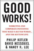 E-Book (pdf) Good Works! von Philip Kotler, David Hessekiel, Nancy Lee