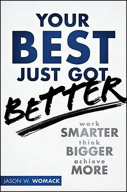 E-Book (epub) Your Best Just Got Better von Jason W. Womack