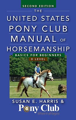 eBook (epub) The United States Pony Club Manual of Horsemanship de Susan E. Harris