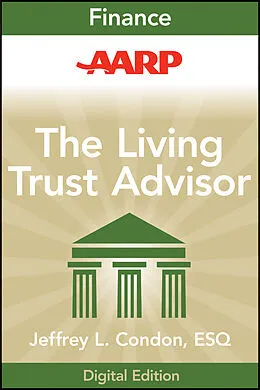 E-Book (pdf) AARP The Living Trust Advisor von Jeffrey L. Condon
