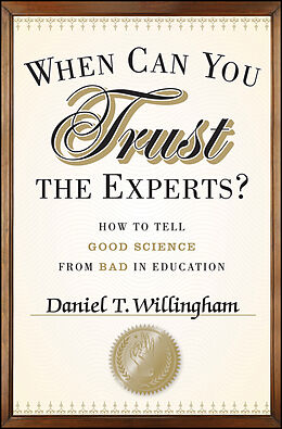 E-Book (epub) When Can You Trust the Experts? von Daniel T. Willingham