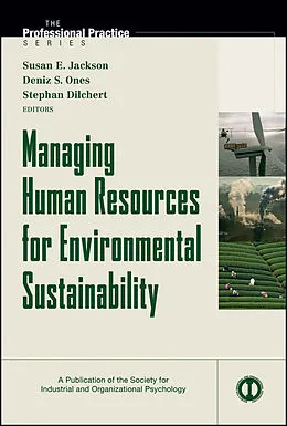 E-Book (epub) Managing Human Resources for Environmental Sustainability von Susan E. Jackson, Deniz S. Ones, Stephan Dilchert