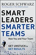 E-Book (epub) Smart Leaders, Smarter Teams von Roger M. Schwarz