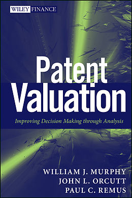eBook (epub) Patent Valuation de William J. Murphy, John L. Orcutt, Paul C. Remus