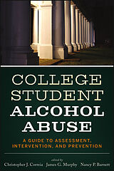 E-Book (epub) College Student Alcohol Abuse von Christopher J. Correia, James G. Murphy, Nancy P. Barnett