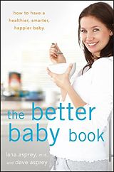 eBook (epub) The Better Baby Book de Lana Asprey, David Asprey