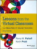 E-Book (epub) Lessons from the Virtual Classroom von Rena M. Palloff, Keith Pratt