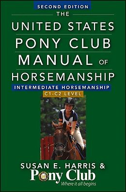 eBook (epub) The United States Pony Club Manual Of Horsemanship Intermediate Horsemanship (C Level) de Susan E. Harris