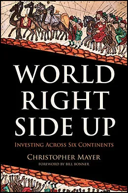 E-Book (epub) World Right Side Up von Christopher W. Mayer