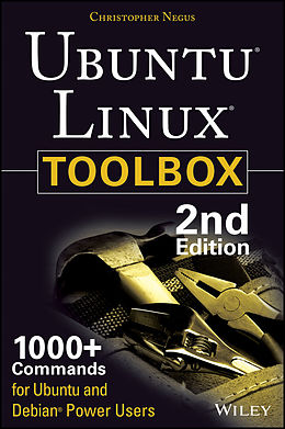 E-Book (epub) Ubuntu Linux Toolbox: 1000+ Commands for Power Users von Christopher Negus