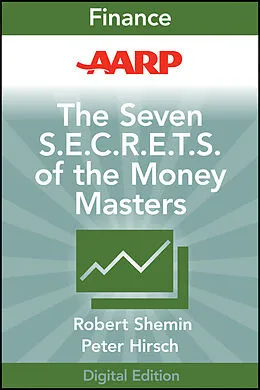 E-Book (epub) AARP The Seven S.E.C.R.E.T.S. of the Money Masters von Robert Shemin