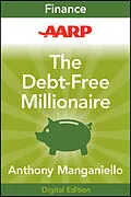 E-Book (pdf) AARP The Debt-Free Millionaire von Anthony Manganiello