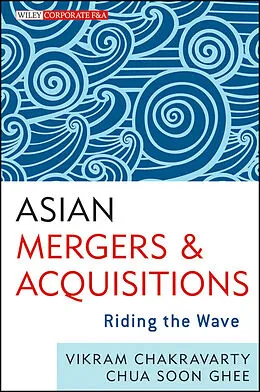 E-Book (epub) Asian Mergers and Acquisitions von Vikram Chakravarty, Soon Ghee Chua